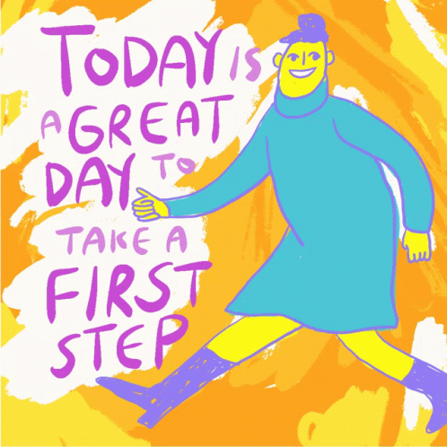 Today Is A Great Day To Take A First Step Kindness GIF - Today Is A Great Day To Take A First Step Kindness Breathe GIFs