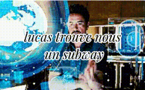 a picture of a man with the words " lucas trouve nous un subway "