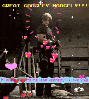 leon kennedy is surrounded by hearts and says " great googleey moogely "