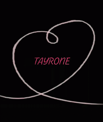 Name Of Tayrone I Love Tayrone GIF - Name Of Tayrone I Love Tayrone Name GIFs