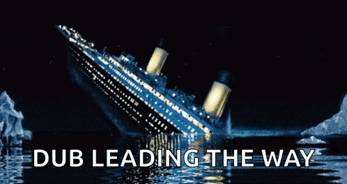 a titanic ship is sinking in the ocean with the words dub leading the way above it