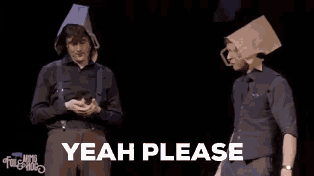 two men are standing on a stage wearing paper bags on their heads and the words `` if you don 't mind '' .