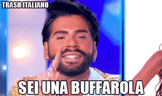 a man with a beard says sei una buffarola next to a picture of a woman