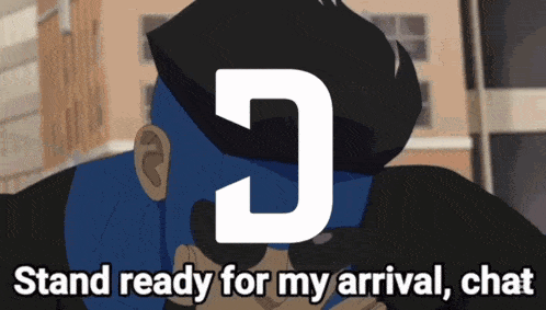 a cartoon of a man with the words stand ready for my arrival chat
