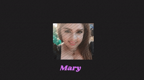 a black background with a picture of a woman and the name mary on it