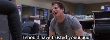 I Should Have Trusted You Jake Peralta GIF - I Should Have Trusted You Jake Peralta Brooklyn 99 GIFs