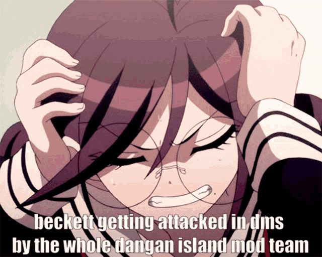 a picture of a girl with the words beckett getting attacked in dms by the whole dangan island mod team on it