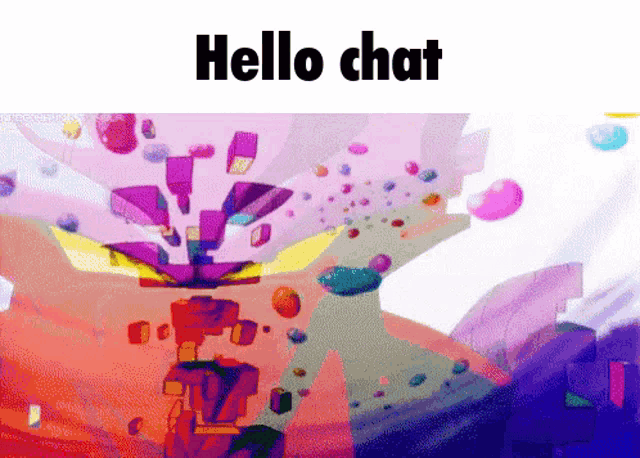 a colorful background with the words hello chat on the bottom