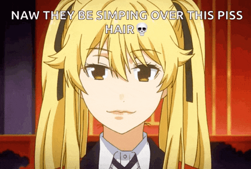a picture of a girl with the words naw they be simping over this piss hair above her head