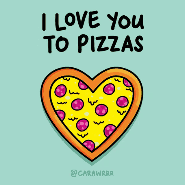 a heart shaped pizza with the words " i love you to pizzas " on it