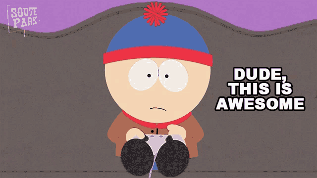 Dude This Is Awesome Stan Marsh GIF