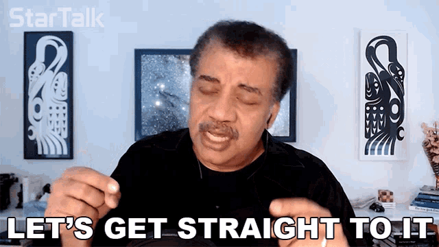 a man says " let 's get straight to it "