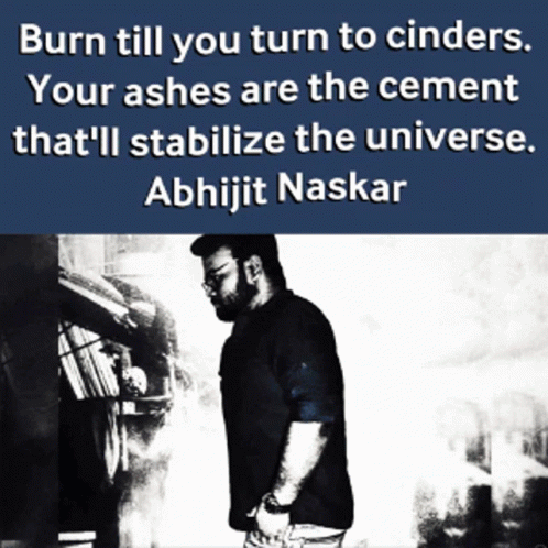Burn Till You Turn To Cinders Abhijit Naskar GIF - Burn Till You Turn To Cinders Abhijit Naskar Naskar GIFs