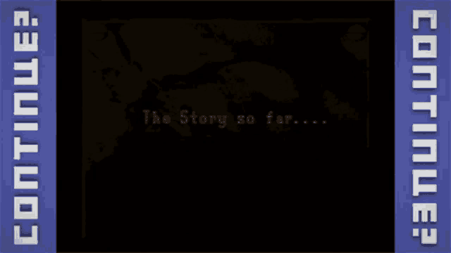 a screen that says the story so far and no pussies in the world