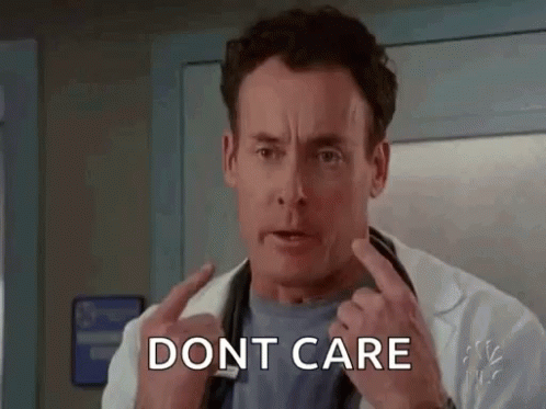 Dont Care Dr Cox GIF - Dont Care Dr Cox Scrubs GIFs