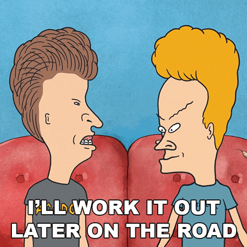 I'Ll Work It Out Later On The Road Beavis And Butt-head GIF - I'Ll Work It Out Later On The Road Beavis And Butt-head S2 E7 GIFs
