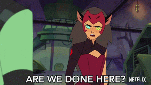 a cartoon character says " are we done here " in front of a netflix logo