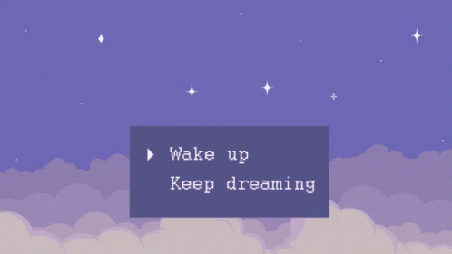 Wake Up Keep Dreaming GIF - Wake Up Keep Dreaming Aesthetic GIFs