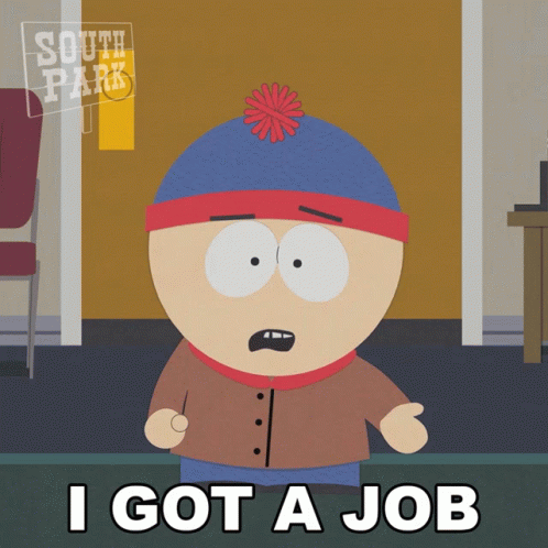 I Got A Job Stan GIF - I Got A Job Stan South Park GIFs