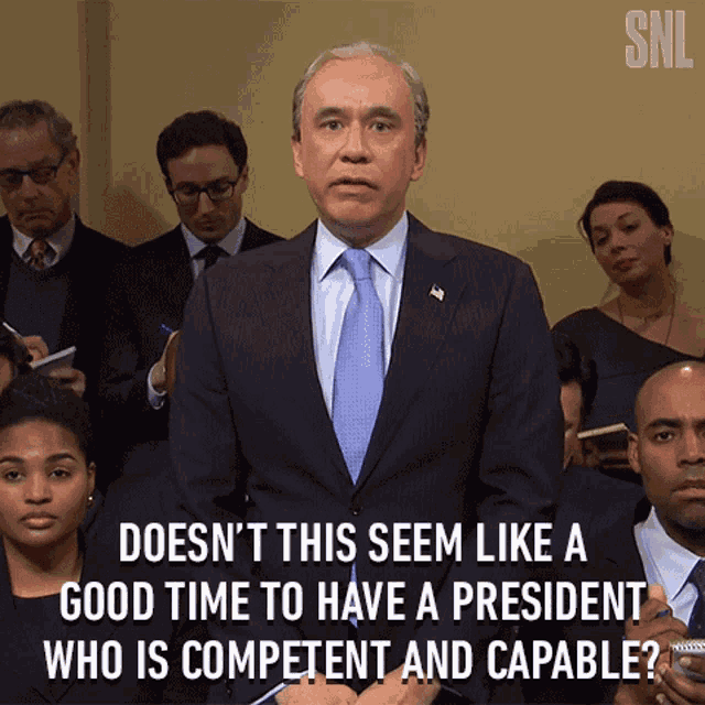 Doesnt This Seem Like A Good Time To Have A President Who Is Competent And Capable Fred Armisen GIF - Doesnt This Seem Like A Good Time To Have A President Who Is Competent And Capable Fred Armisen Saturday Night Live GIFs
