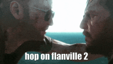 two men looking at each other with the words hop on flanville 2 below them