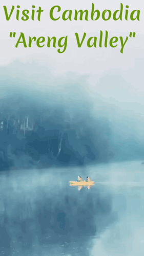 a poster that says visit cambodia 's " areng valley "