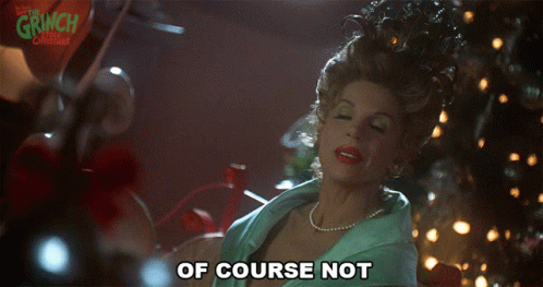 Of Course Not Martha May GIF - Of Course Not Martha May How The Grinch Stole Christmas GIFs