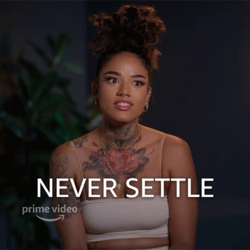 Never Settle Alicia GIF - Never Settle Alicia The One That Got Away GIFs