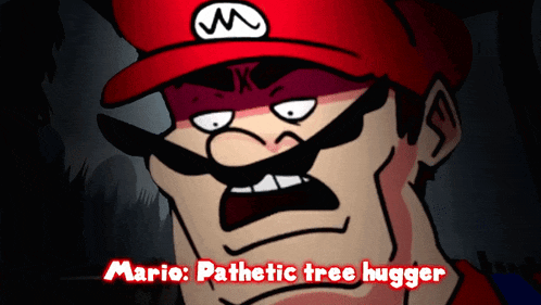 a cartoon of mario with the words mario pathetic tree hugger written below him