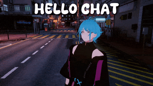 a girl with blue hair is standing on a street with the words hello chat below her