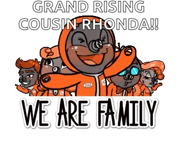 a cartoon of a group of people standing next to each other with the words `` grand rising cousin rhonda ! ``