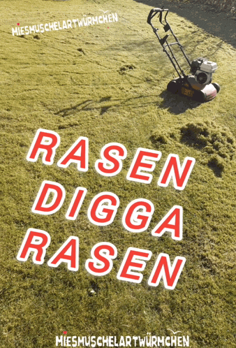 a picture of a lawn mower with the words rasen digga rasen