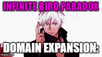 a picture of a man with white hair and the words `` infinite bird paradox domain expansion ''