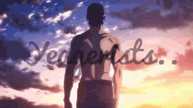 a man without a shirt is standing in front of a sunset with the words yeagerists written on the bottom