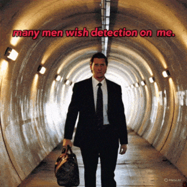 a man in a suit and tie walking through a tunnel with the words many men wish detection on me