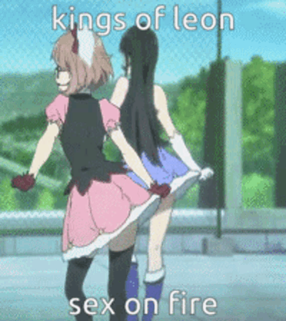 two anime girls are standing next to each other with the caption " kings of leon sex on fire " on the bottom