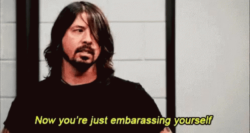 Dave Grohl Embarrassed GIF - Dave Grohl Embarrassed Now Youre Embarrassing Yourself GIFs