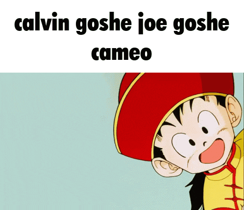 a picture of a cartoon character with the words calvin goshe joe goshe cameo above him