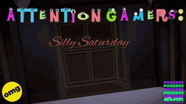 a poster for attention gamers silly saturday with a cartoon character standing in front of a door