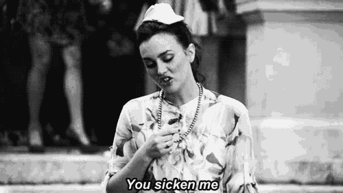 a black and white photo of a woman smoking a cigarette and says `` you sicken me '' .