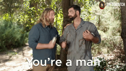 Youre A Man You Are A Man GIF - Youre A Man You Are A Man Youre A Dude GIFs