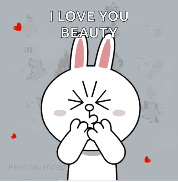 a cartoon bunny is surrounded by red hearts with the words i love you beauty above it