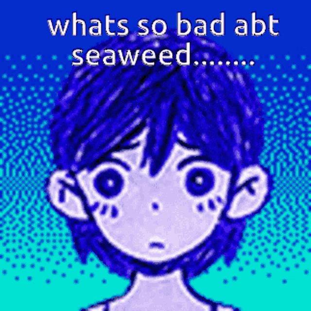 a pixel art of a boy with blue hair and the words " whats so bad abt seaweed "