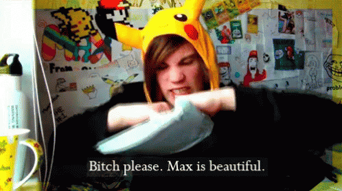 Max Is Beautiful - Maxmoefoe GIF - Maxmoefoe Beautiful Max GIFs