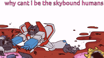 a cartoon of a robot with the words why can t i be the skybound humans below it
