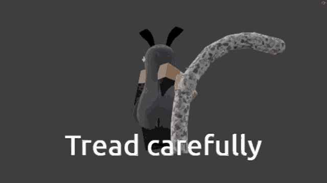 a drawing of a person with the words tread carefully below
