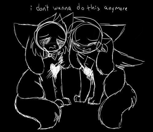 a drawing of two cats sitting next to each other with the words `` i don 't wanna do this anymore ''