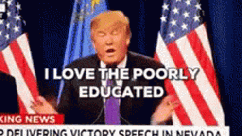 Donald Trump I Love The Poorly Educated GIF - Donald Trump I Love The Poorly Educated Talking GIFs