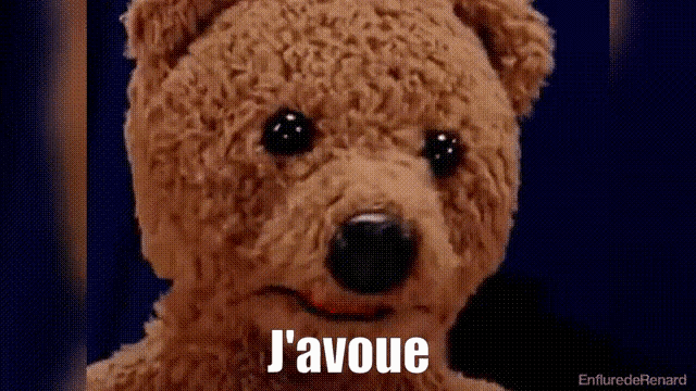 a teddy bear says j'avoue in a foreign language
