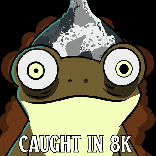 a cartoon of a frog with the words caught in 8k written below it